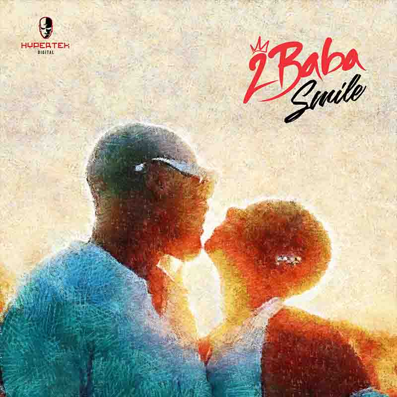 2Baba - Smile (Produced by Jerry Shelika) - Naija MP3