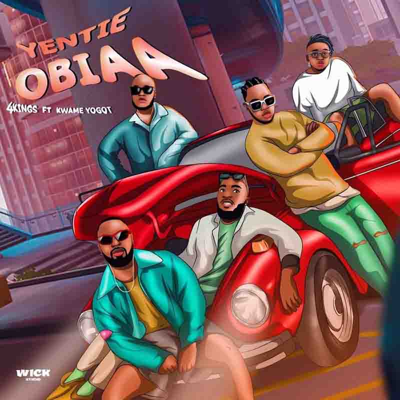 4kings - Yentie Obiaa ft Kwame Yogot (Prod by Dickies)