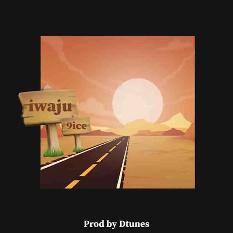 9ice - Iwaju (Prod by Dtunes)