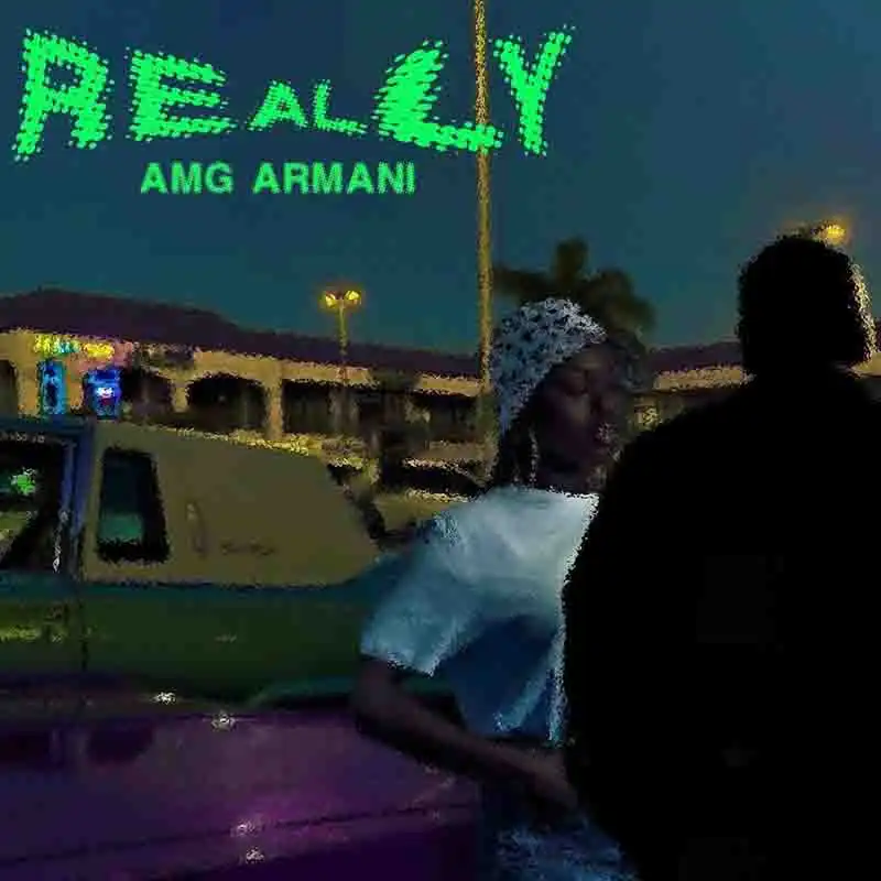 AMG Armani - Really (Ghana MP3 Download)