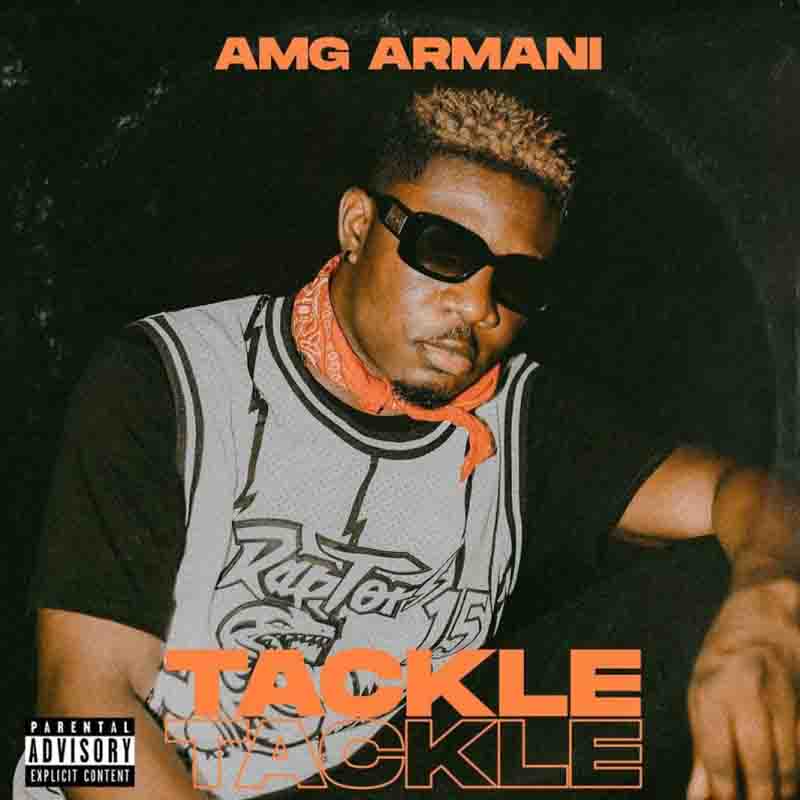 AMG Armani - Tackle Tackle (Mixed By Unkle Beatz)