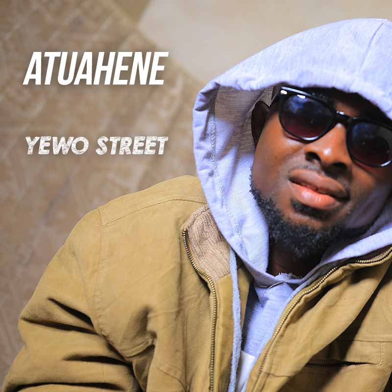 Atuahene - Yewo Street (Prod by YawZyonBeatz)