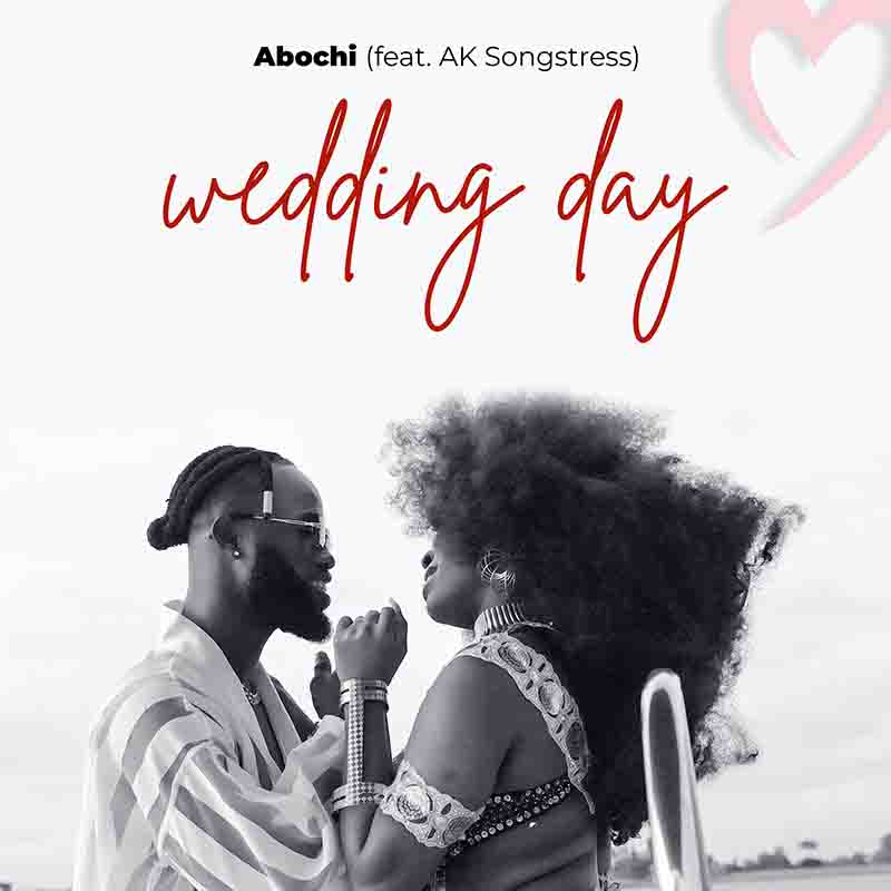 Abochi Wedding Day ft AK Songstress