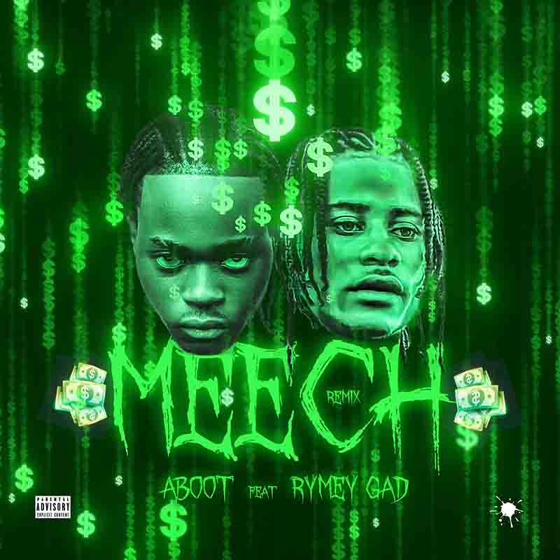 Aboot & Rymey Gad - Meech 2 (Remix) (Prod by Kweku Billz)