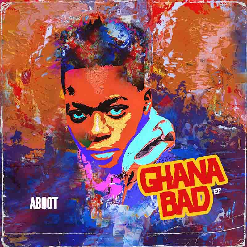 Aboot - Run (Ghana Bad EP) - Dancehall MP3 Download