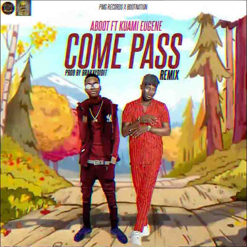 Aboot – Come Pass (Remix) Ft. Kuami Eugene