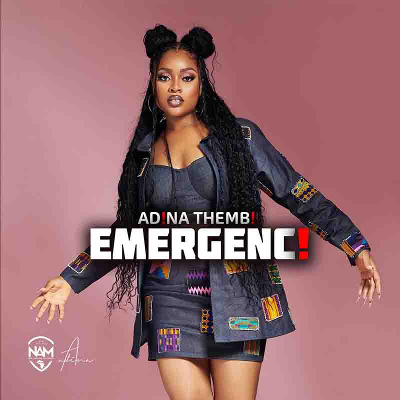Adina Thembi - Emergency (Ghana Afrobeat)