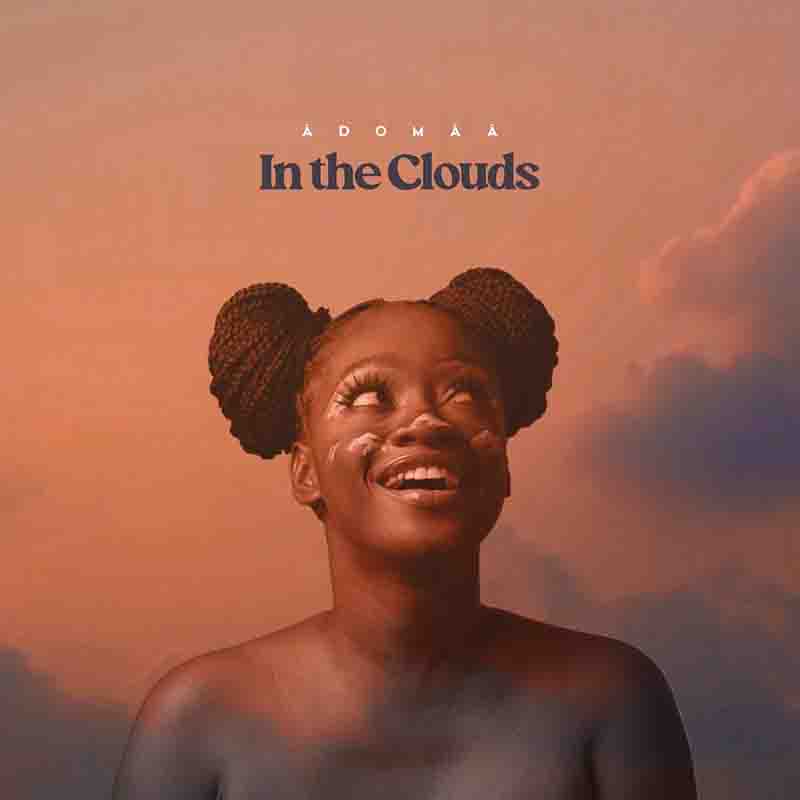 Adomaa In The Clouds