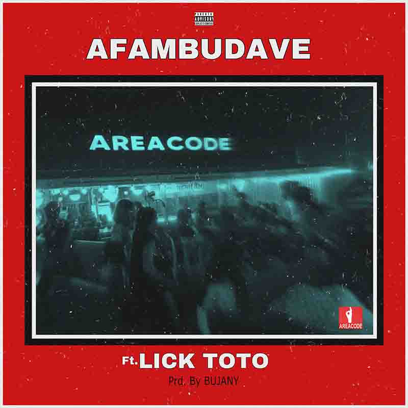 Afambudave - Area Code ft MC Lick Toto