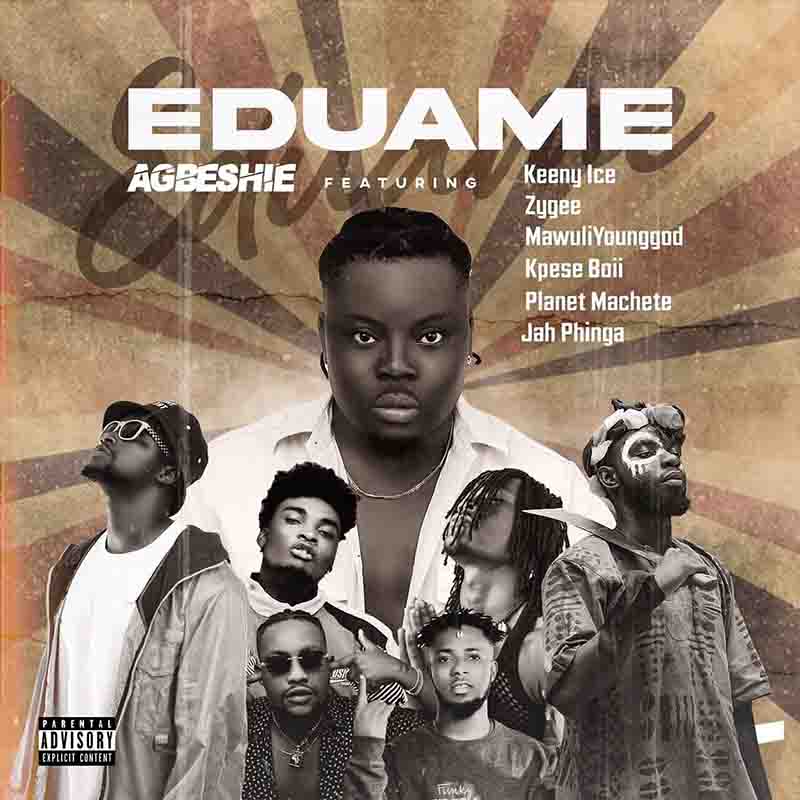 Agbeshie - Eduame ft Keeny Ice x Zygee x Mawuli Younggod