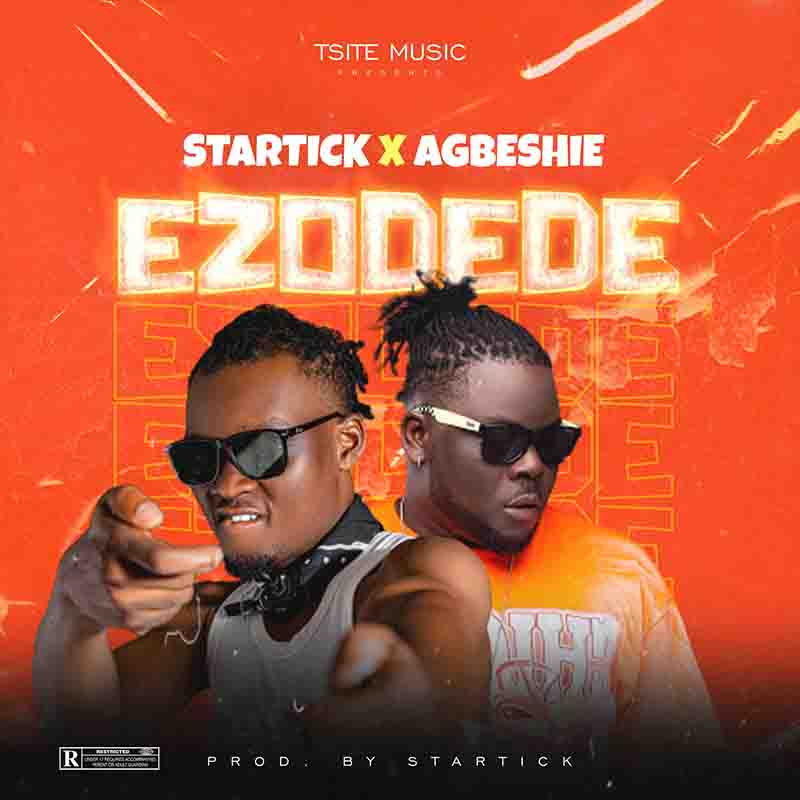 Agbeshie - Ezodede ft Startick (Produced by Startick)