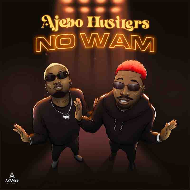 Ajebo Hustlers No Wam