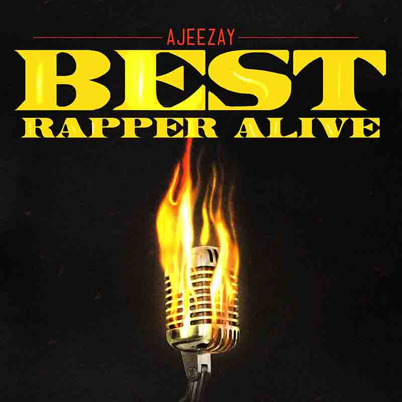 Ajeezay - Best Rapper Alive (BRA 1) 