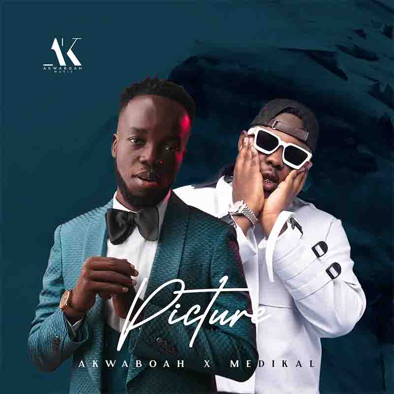 Akwaboah - Picture ft Medikal (Ghana MP3 Music)