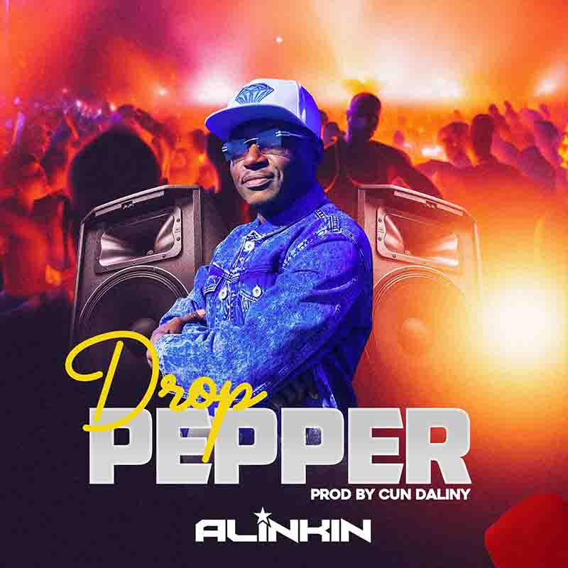 Alinkin - Drop Pepper (Produced by Cun Daliny)