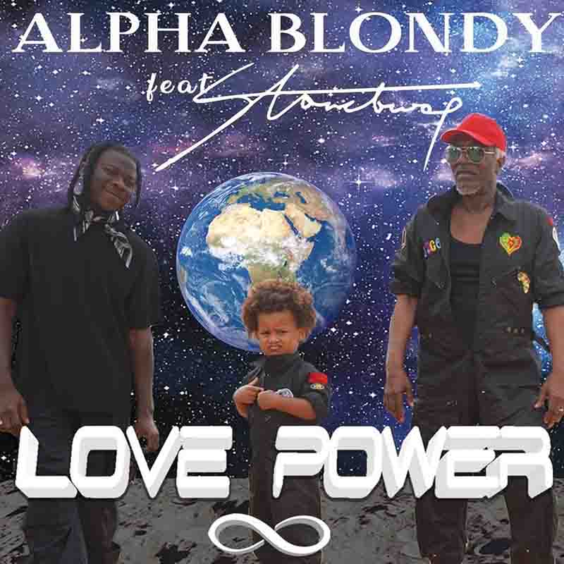 Alpha Blondy - Love Power ft Stonebwoy (Reggae MP3)