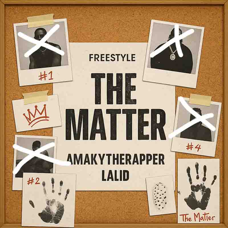 AmakyeTheRapper & Lalid - The Matter Freestyle