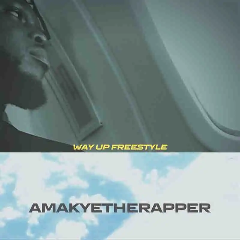 Amakyetherapper - Way Up Freestyle (Prod by Liquid Beatz)