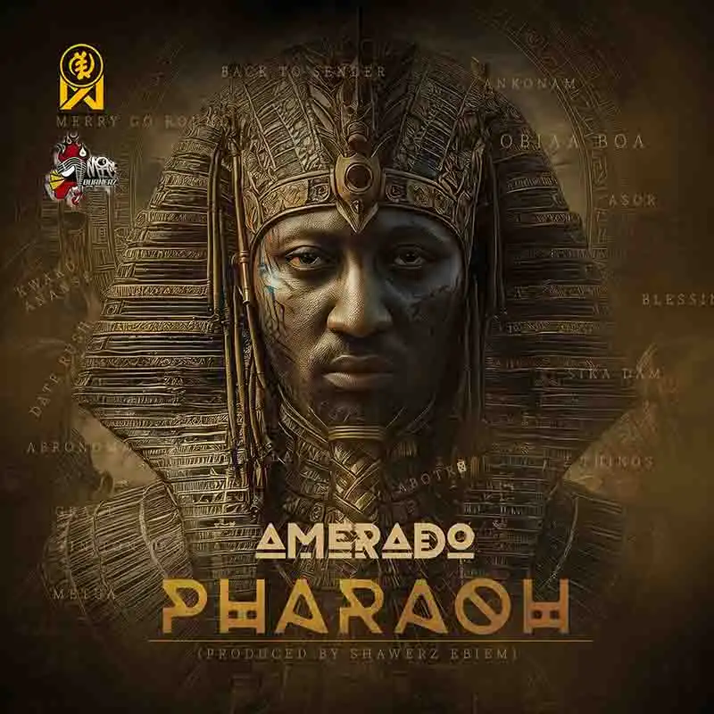Amerado - Pharaoh (Prod by Shawerz Ebiem)