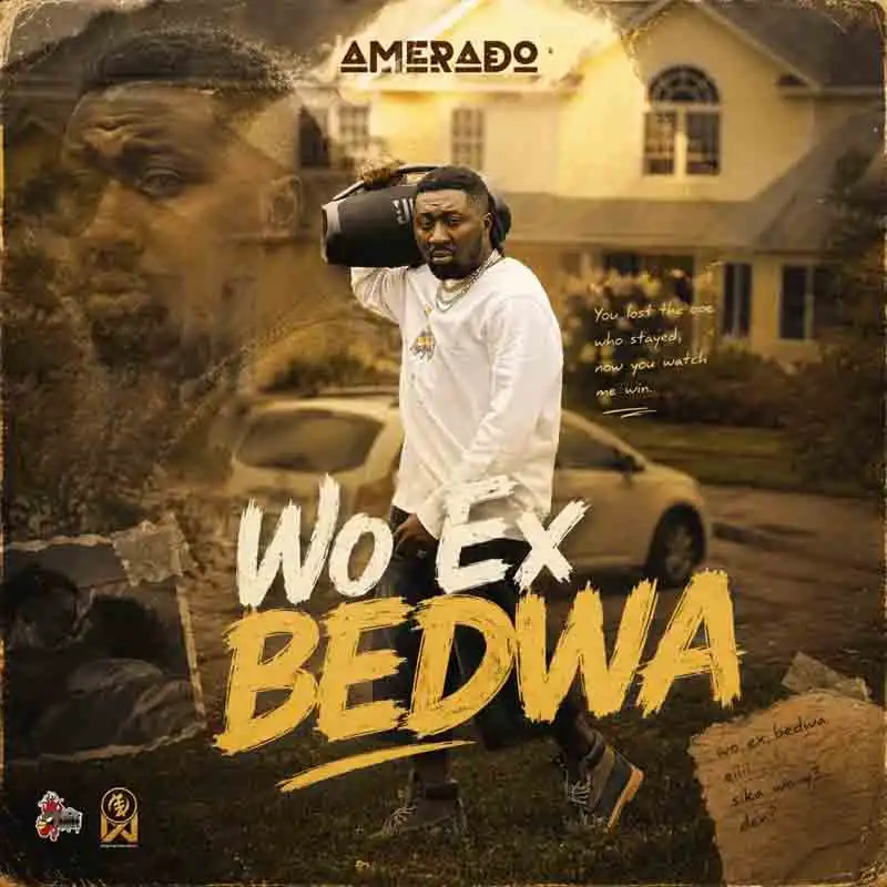 Amerado - Wo Ex Bedwa (Prod by Itz JoeMadeIt) [DOWNLOAD MP3]