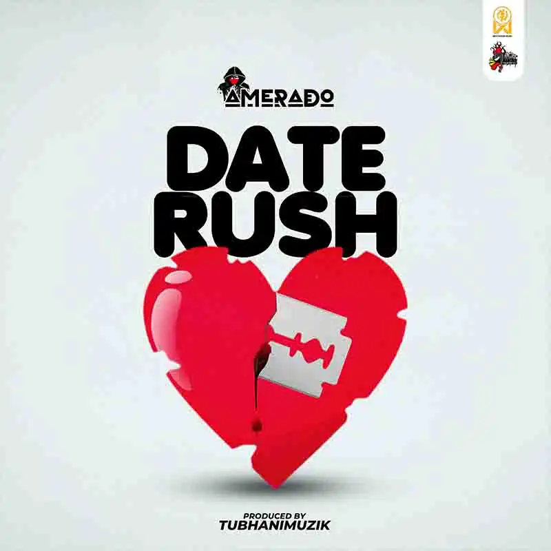Amerado - Date Rush (Produced by Tubhani Muzik)