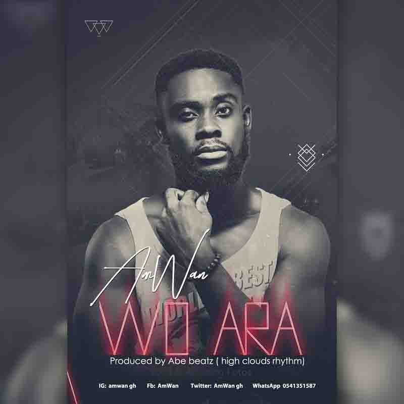 AmWan - Wo Ara (Prod by Abe Beatz) (High Clouds Rhythm)