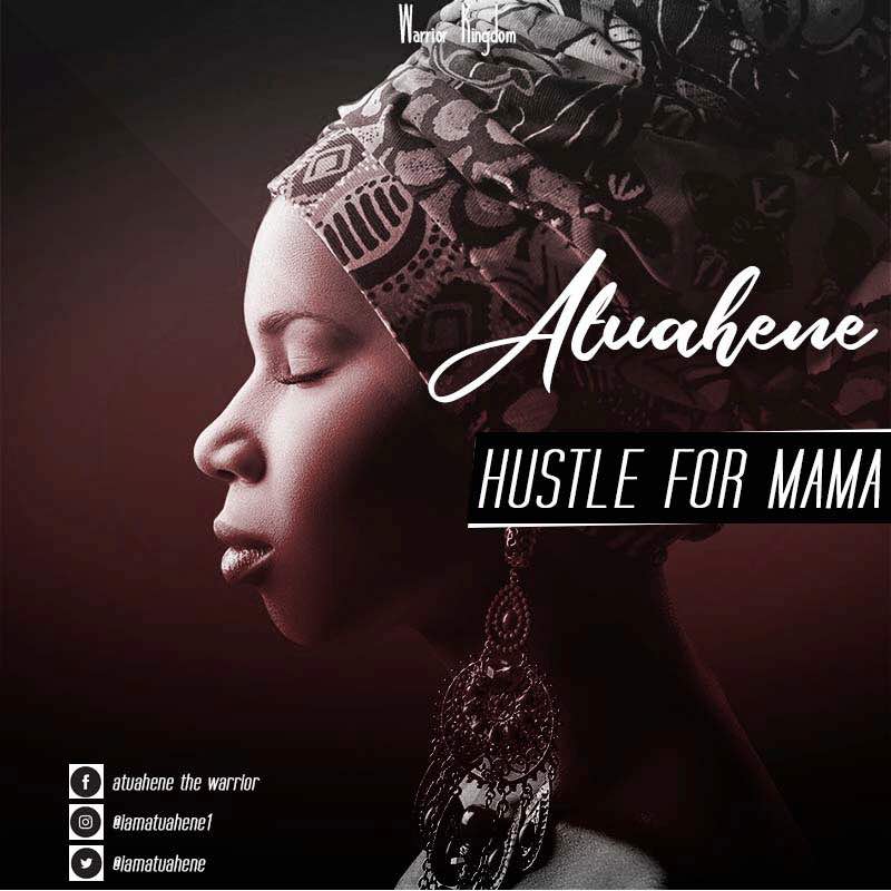 Atuahene - Mama Hustle (Mixed by Yawzion)