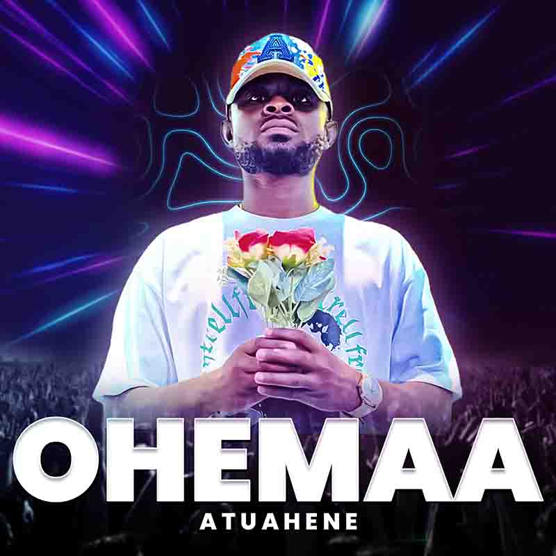 Atuahene - Ohemaa (Ghana MP3 Download)