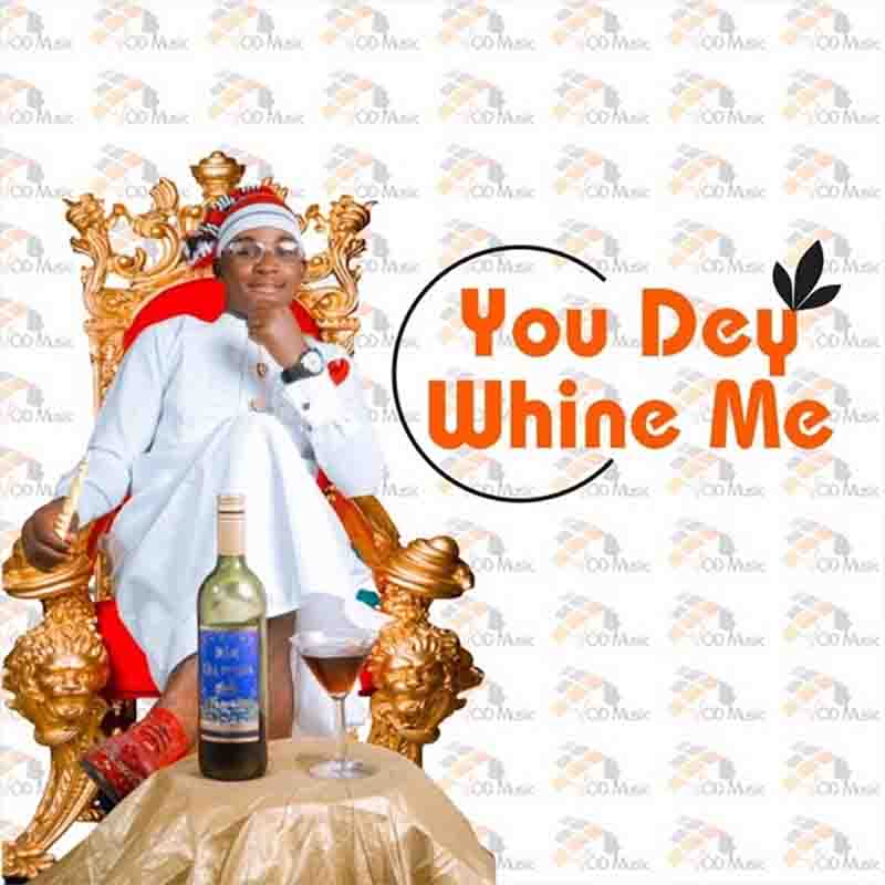 Austine Emmanuel - Shey You Dey Whine Me Ni (Afrobeats 2022)