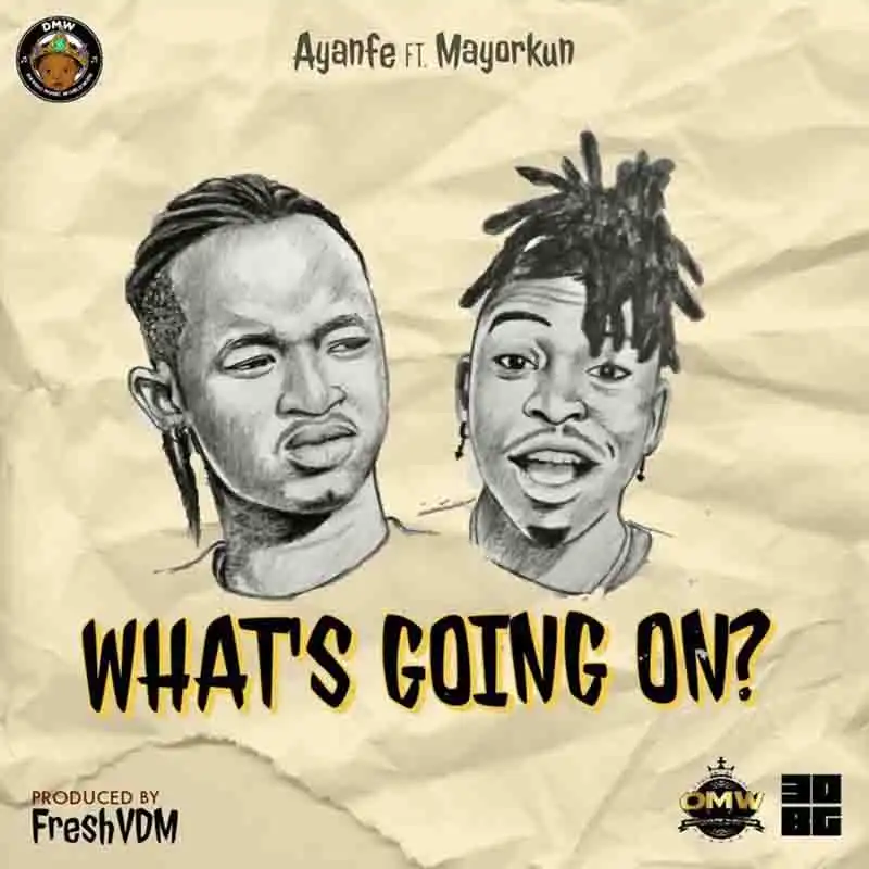 Ayanfe - What’s Going On (W.G.O) Ft. Mayorkun