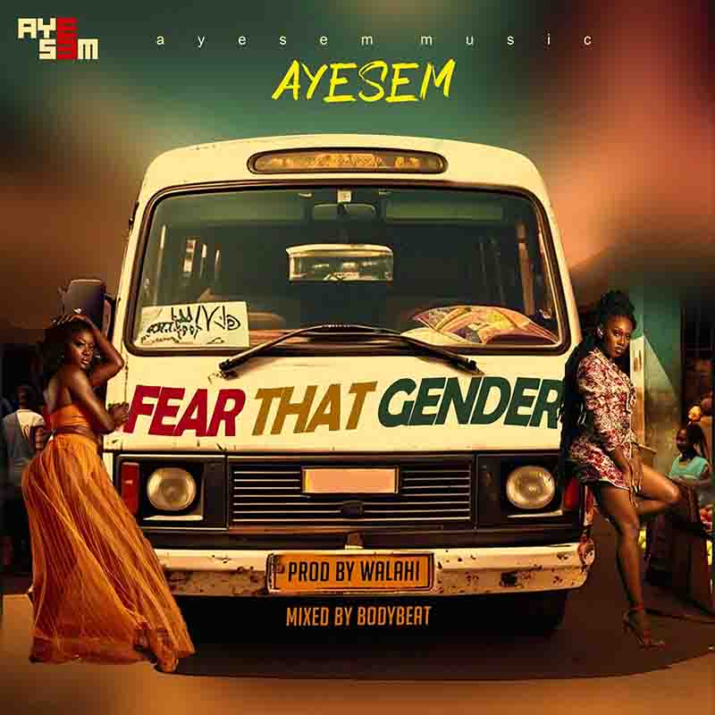 Ayesem Fear That Gender