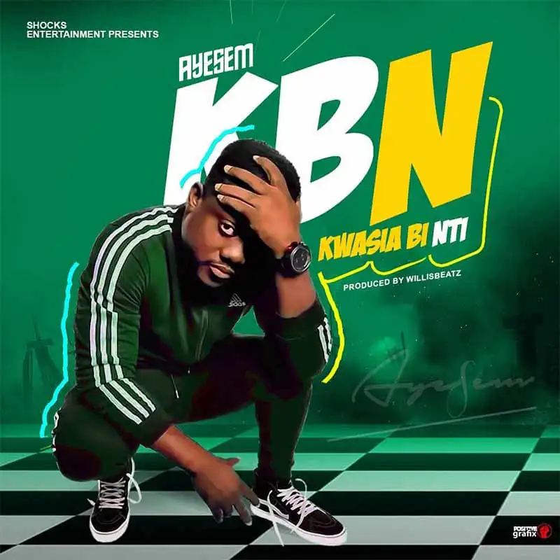Ayesem - Kwasia Bi Nti (Prod by Willisbeatz)