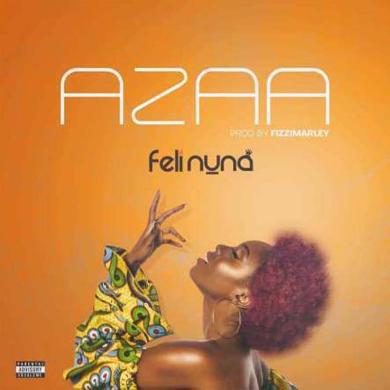 Feli Nuna - Azaa (Prod by Fizzi Marley)