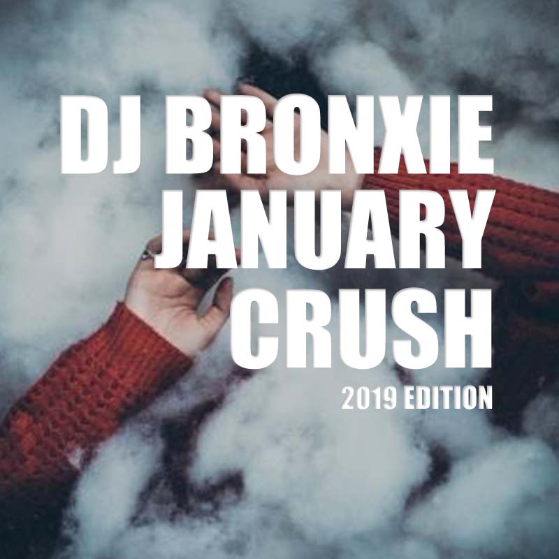 DJ Bronxie - January Crush