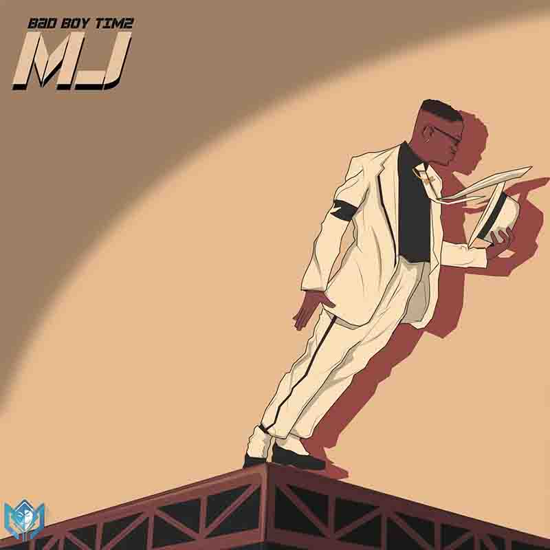 Bad Boy Timz - MJ (Naija Afrobeat)