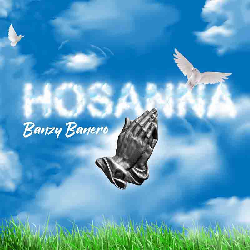 Banzy Banero Hosanna 