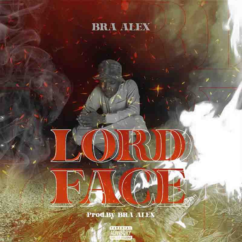 Bra Alex - Lord Face (Prod by Bra Alex MM by Horrofix)