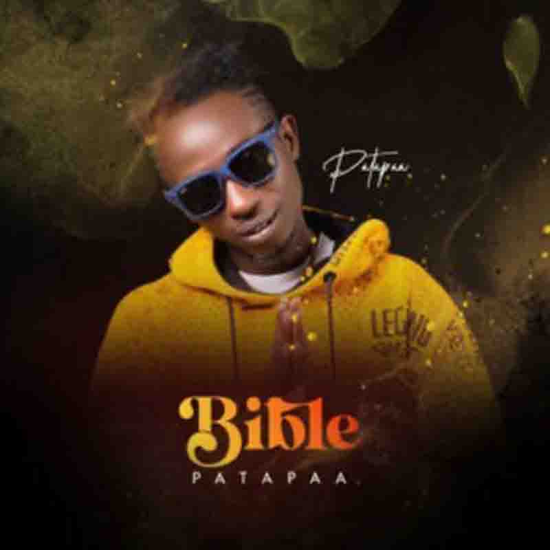 Patapaa - Bible (Prod by King Odyssey)