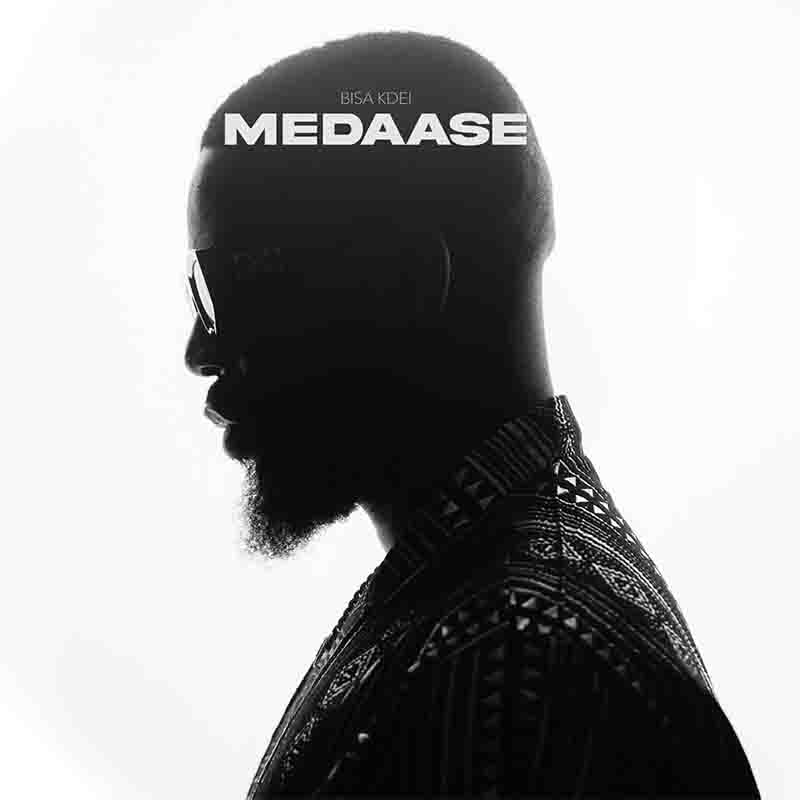 Bisa Kdei - Medaase (Prod by Bisa Kdei)