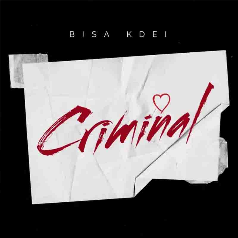 Bisa Kdei - Criminal (Ghana Highlife Mp3 Download 2022)
