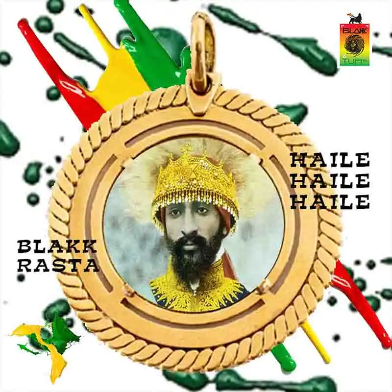Blakk Rasta - Haile Haile Haile (Produced by Hotmix)