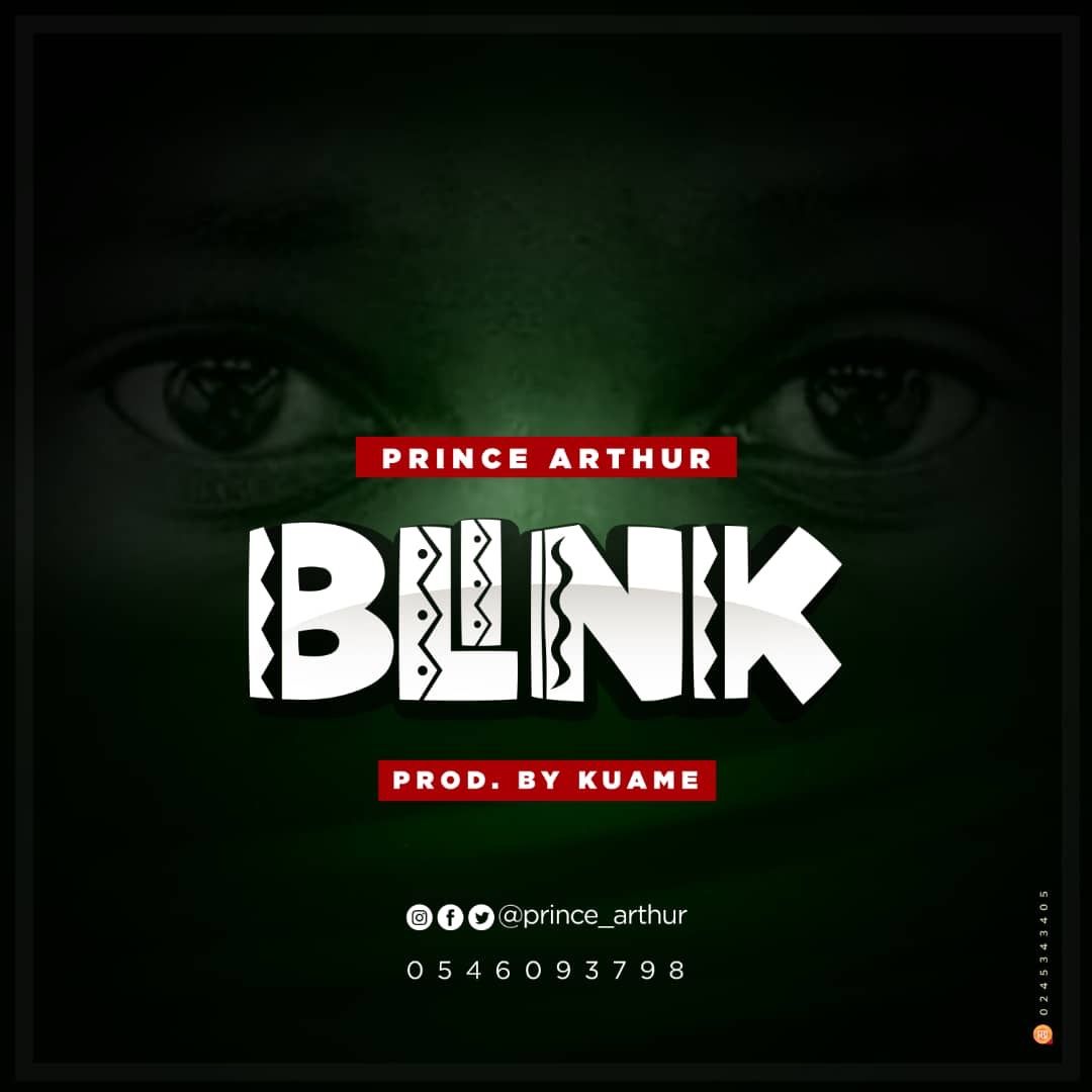 Prince Arthur - Blink (Prod by Kuame)