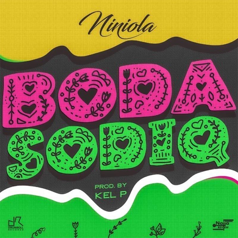 Niniola – Boda Sodiq (Prod. by Kel P)