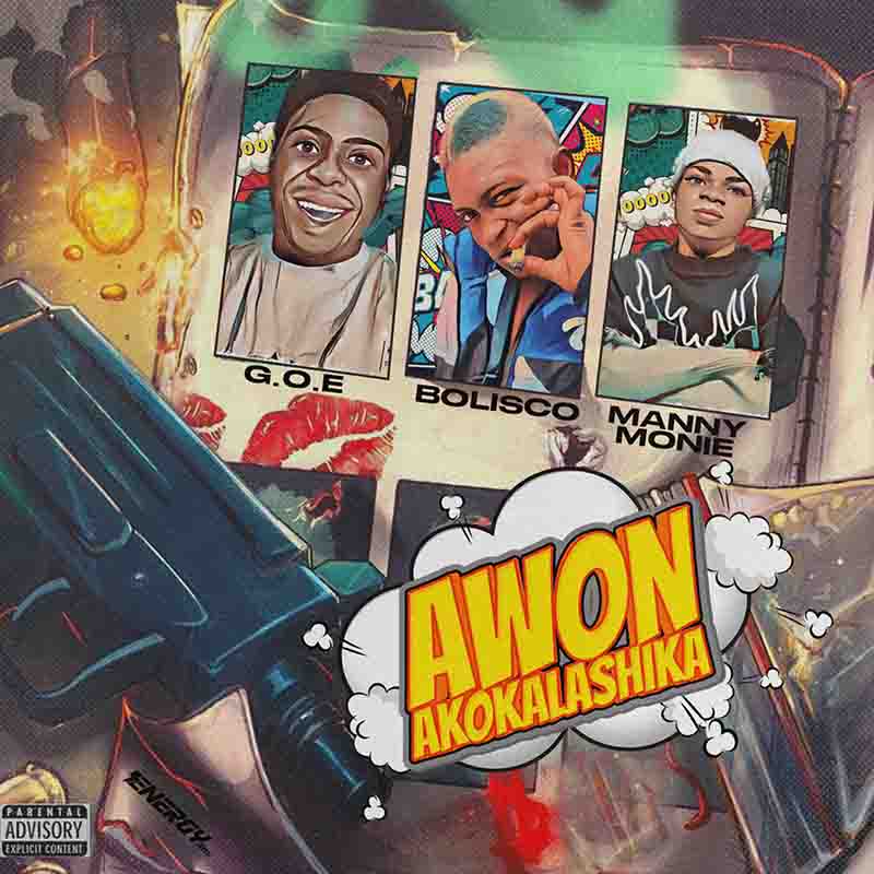 Bolisco - Awon Akokalashika ft Manny monie x G.O.E