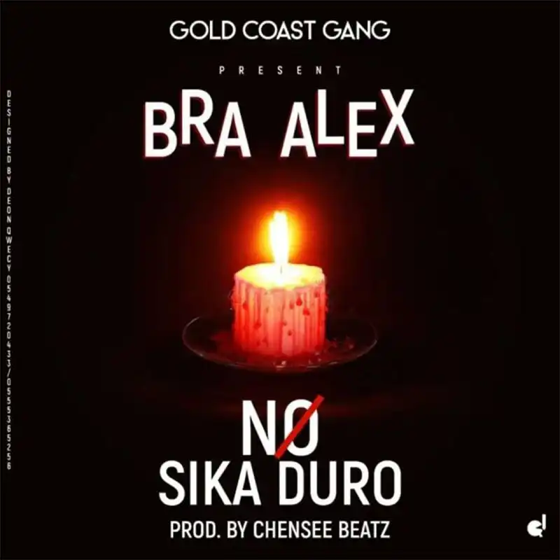 Bra Alex – No Sika Duro (Prod By Chensee Beatz)