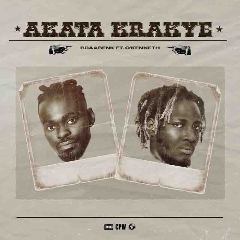 Braabenk Akata Krakye ft O'Kenneth