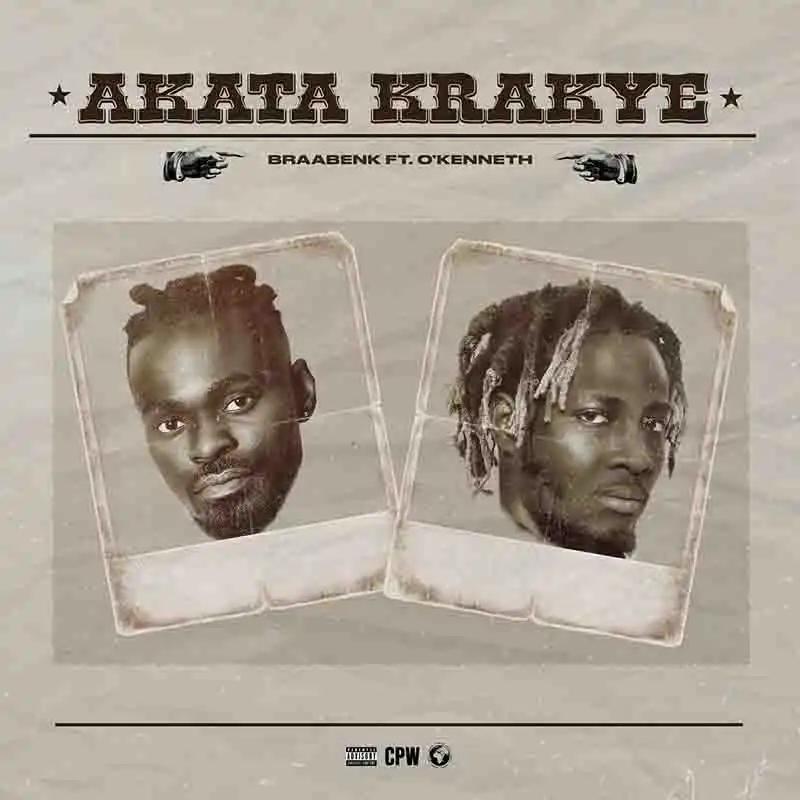 Braabenk - Akata Krakye ft O'Kenneth (Prod by Jordan Beatz)