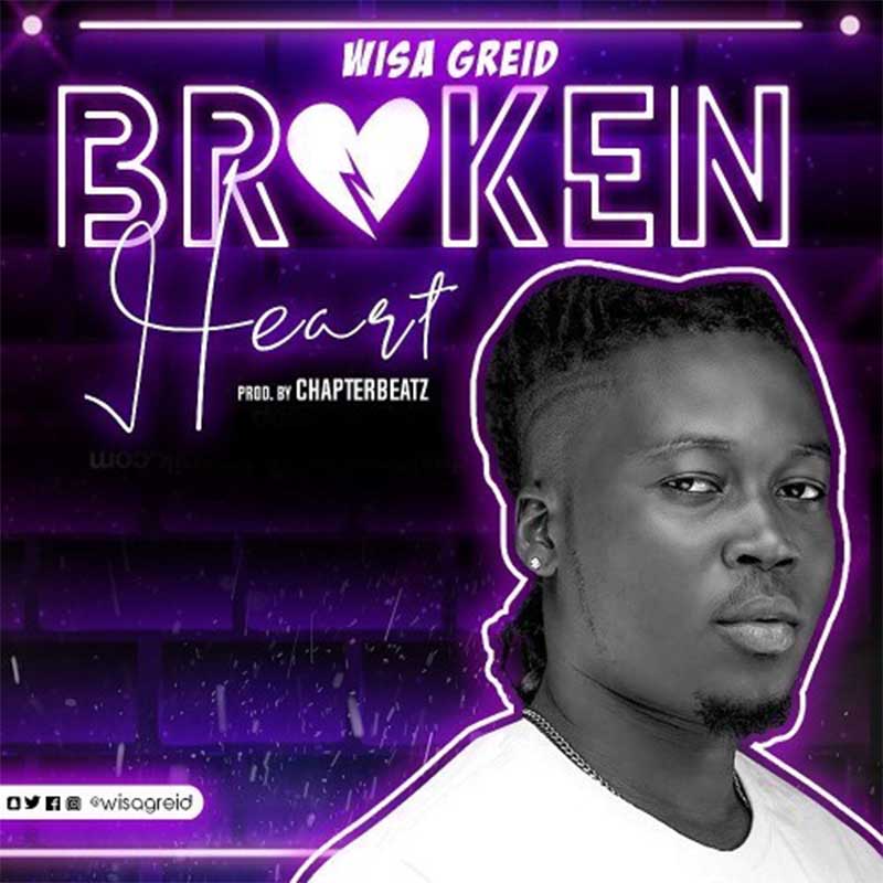 Wisa Greid – Broken Heart (Prod by ChapterBeatz)