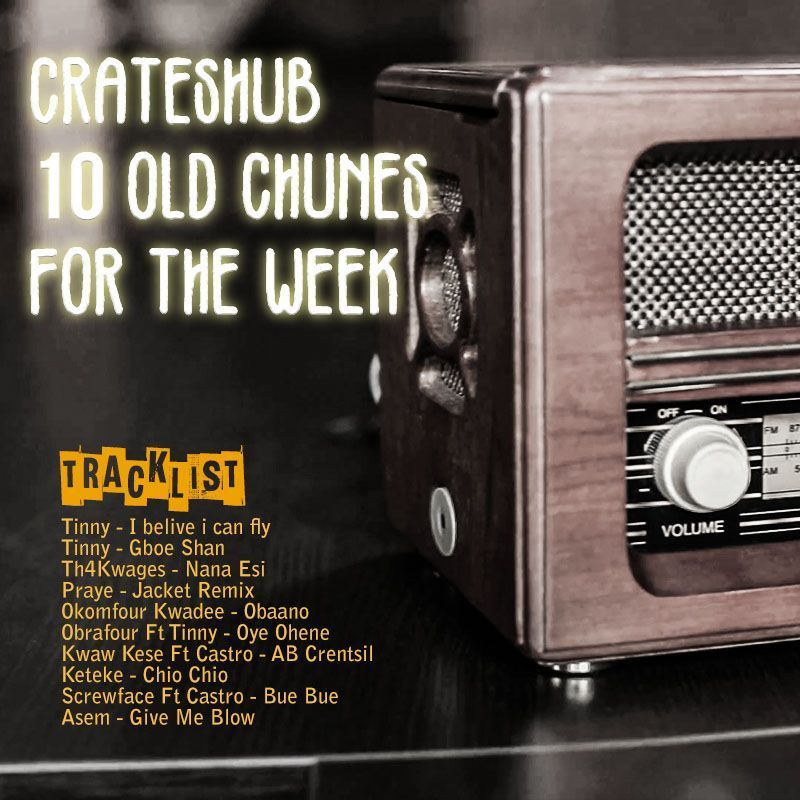 CratesHub ThrowBack Thursday Playlist II - 10 Old Chunes 