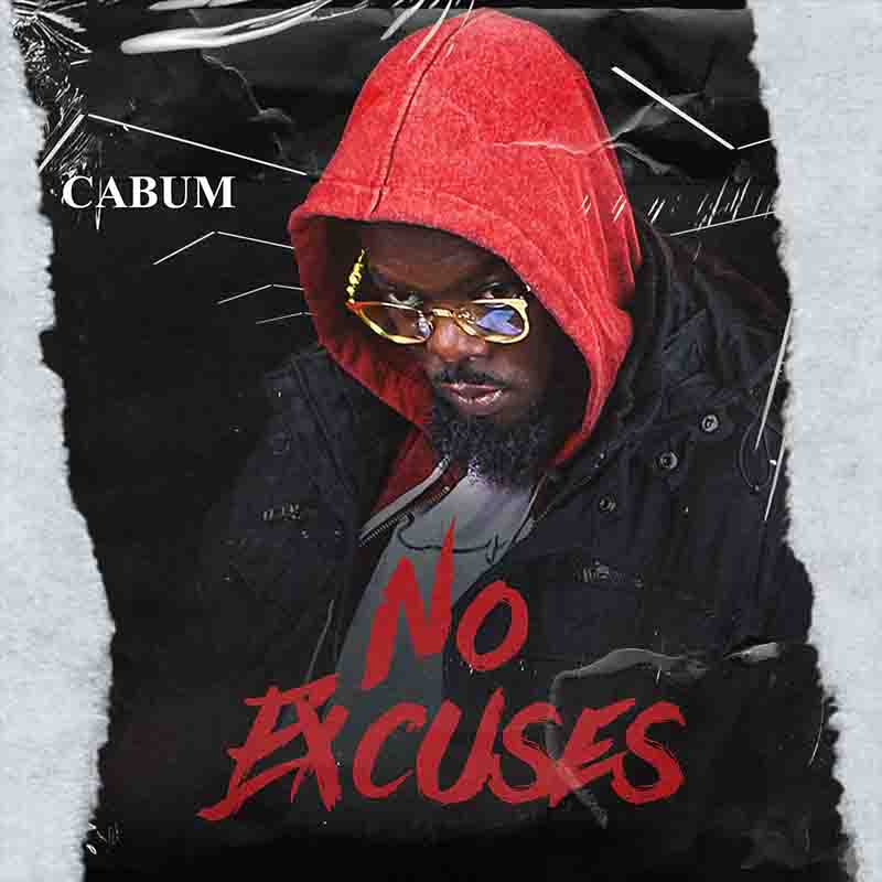 Cabum - No Excuses (Ghana MP3 Download Rap)